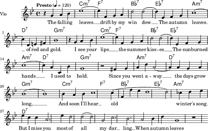 <<
\new ChordNames \chordmode {
\set chordChanges = ##t
R1 c:m7 f:7 bes:7 ees:7 a:m7 d:7
g1:m7 R1 c:m7 f:7 bes:7 ees:7 a:m7 d:7 g:m7 R1
a1:m7 d:7 g:m7 R1 c:m7 f:7 bes:7 ees:7 a:m7 d:7
% g2:m7 c2:9 f2:m7 bes2:b7 ees1:b7 a2:m7 d2:7 g1:m7 g:7
}
\new Staff = "violin" \with {
instrumentName = "Vio"
midiInstrument = "violin"
}
\transpose c c' {
\time 4/4
\tempo "Presto" 4 = 120
\key bes \major
\set Staff.midiMinimumVolume = #0.7
\set Staff.midiMaximumVolume = #1.0
r4 g4 a bes | ees'1 (ees'4) f g a | d'2 d'2 (d'4) ees f g | c'1 (c'4) d e fis | bes1|
r4 g4 a bes | ees'1 (ees'4) f g a | d'2 d'2 (d'4) ees f g | c'1 (c'4) a c bes | g1|
r2 fis4 g | a4 d' a2 (a4) a g a | bes1 (bes1) bes4 a bes | c'1 | (c'4) f f' ees' | d'1
(d'2) ces'4 d' | ees'4 ees' c' c' | a2. ees'4 | d'2 d'2 (d'2) g| c'2. bes| a2 bes4 d' | g1 | r1 |
}
\addlyrics {
The fall -- ing leaves __ drift by my win dow __ The au -- tumn leaves __ of red and gold.
I see your lips __ the sum -- mer kiss -- es __ The sun -- burned hands __ I used to hold.
Since you went a -- way __ the days grow long, __ And soon I'll hear __ old win -- ter's song __ But I miss you most of all my dar __ ling. __ When au -- tumn leaves start to fall.
}
>>
\layout {
indent = 3.0\cm
short-indent = 1.5\cm
}
\midi {}